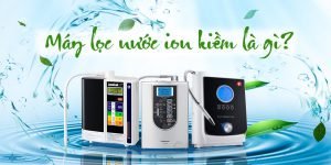 Chuyên Gia Nói Về Máy Lọc Nước Ion Kiềm