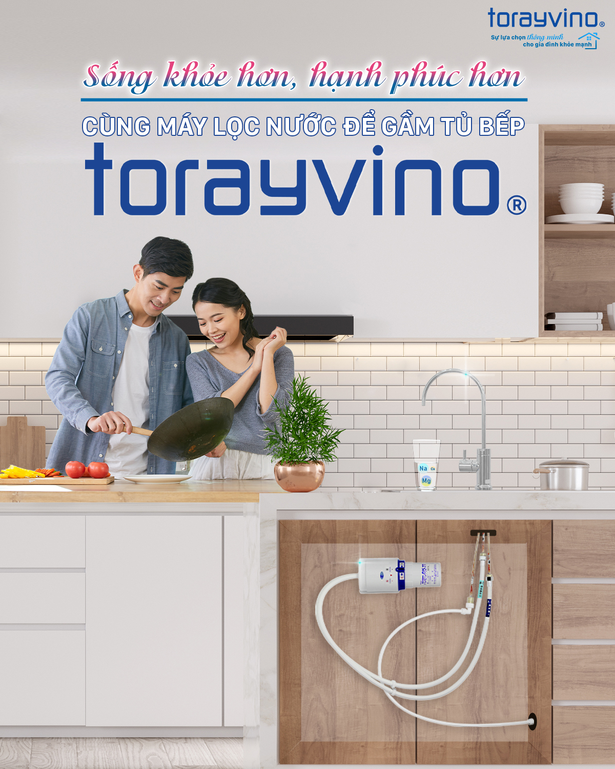 Sống khỏe hơn, hạnh phúc hơn khi có máy lọc nước để gầm tủ bếp Torayvino