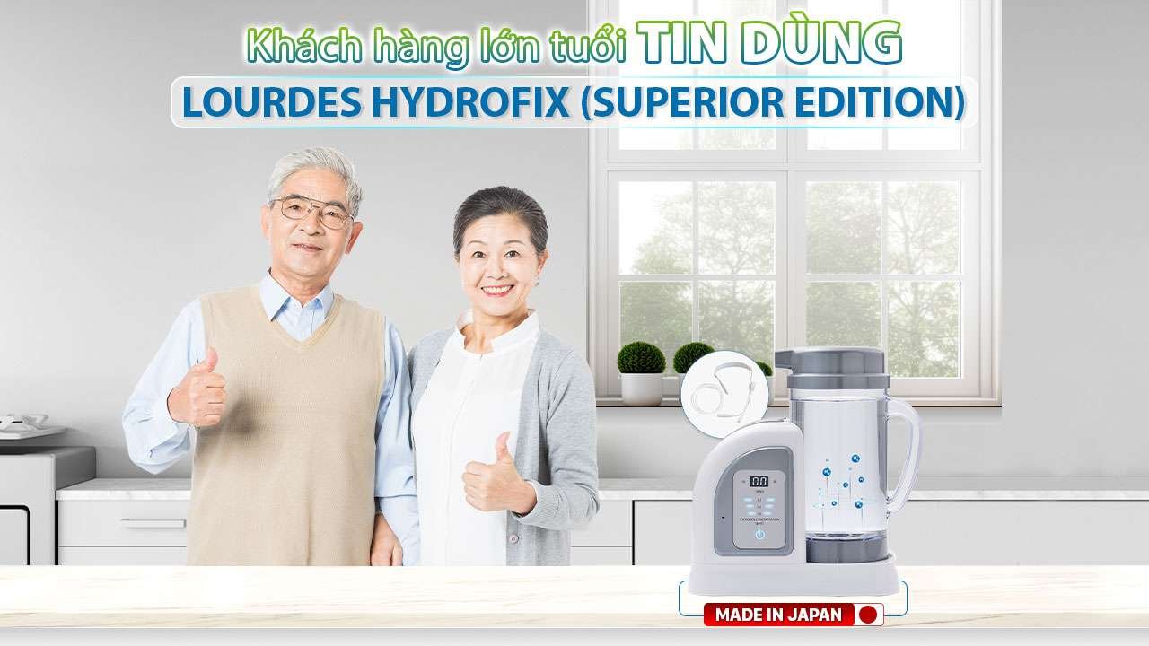 Lourdes Hydrofix (Superior Edition) được nhiều khách hàng lớn tuổi tin dùng khi có chất lượng tốt, hiệu quả cao và giúp tiết kiệm chi phí