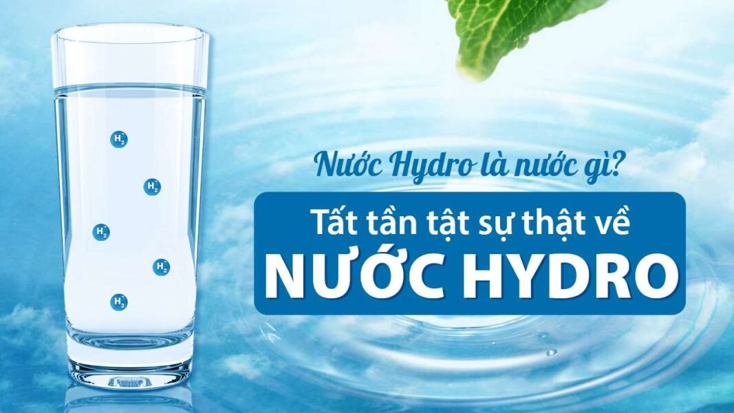 Nuoc Hydro la nuoc gi Tat tan tat su that ve nuoc Hydro 1