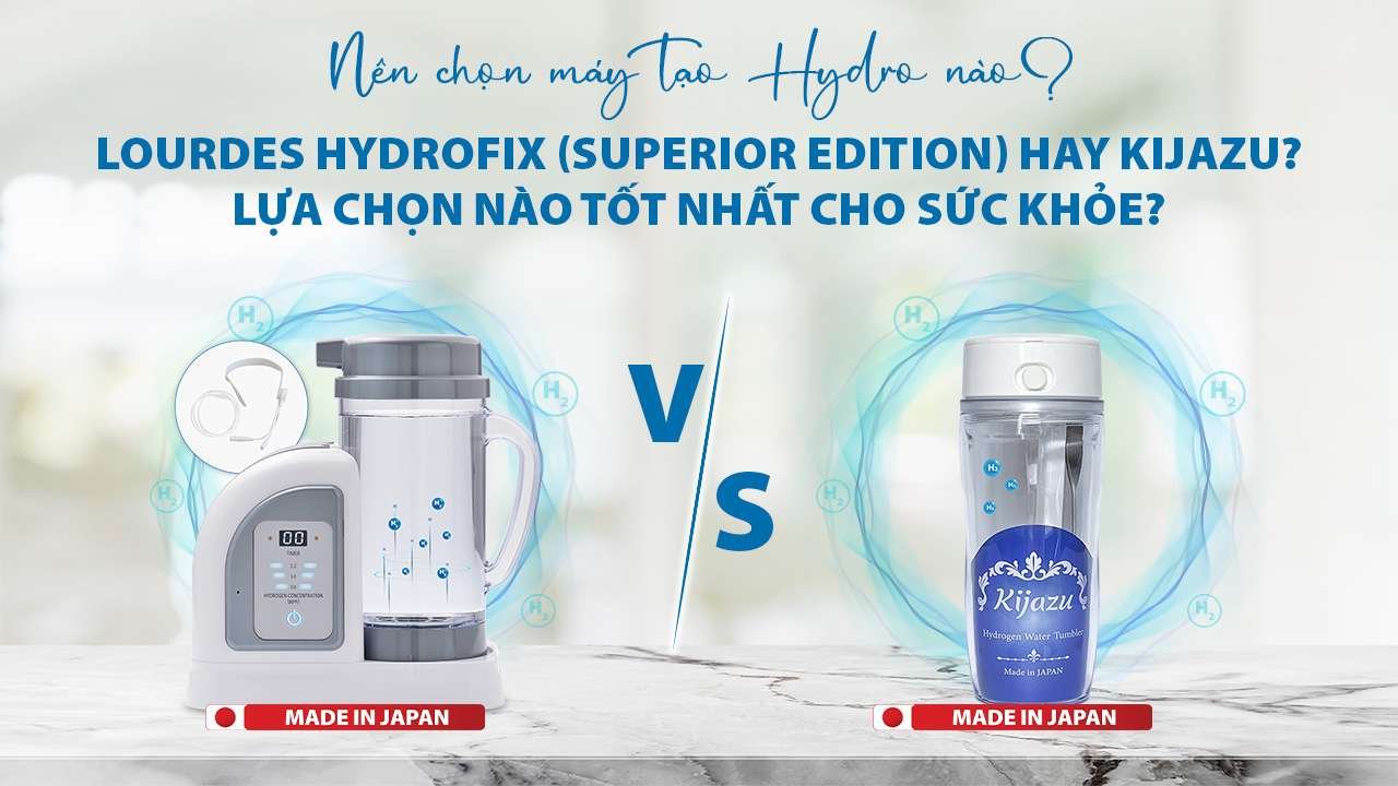 Thumbnail Nen chon may tao Hydro nao Lourdes Hydrofix hay Kijazu
