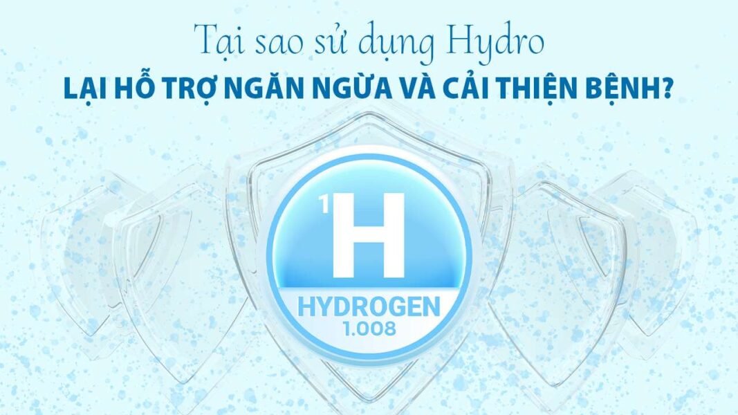 Thumbnaill Tai sao su dung Hydro lai ho tro ngan ngua va cai thien benh